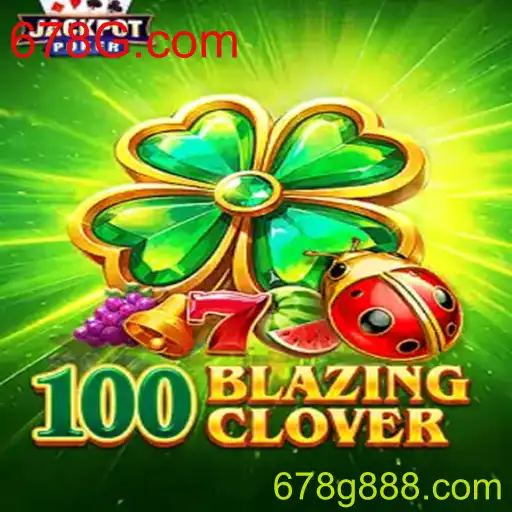 Descubra o Empolgante Mundo de 100BlazingClover